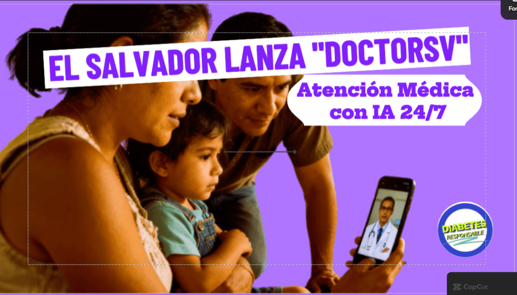 El Salvador Lanza «DoctorSV»: Atención Médica Digital 24/7 con el respaldo de IA de&nbsp;Google
